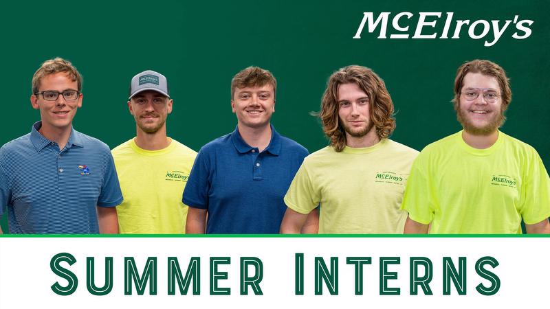 McElroy’s 2024 summer interns – Luke Rothfuss, Max Lowe, Luke Webber, Garrett Hammer and Ty Beam.